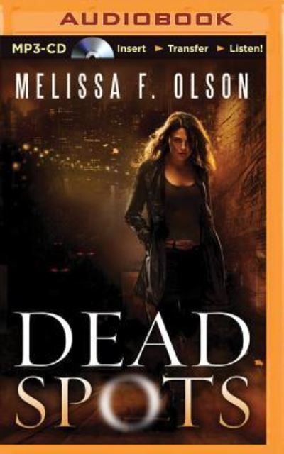 Cover for Melissa F. Olson · Dead Spots (MP3-CD) (2015)