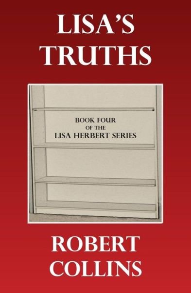 Cover for Robert Collins · Lisa's Truths (The Lisa Herbert Series) (Volume 4) (Paperback Book) (2014)