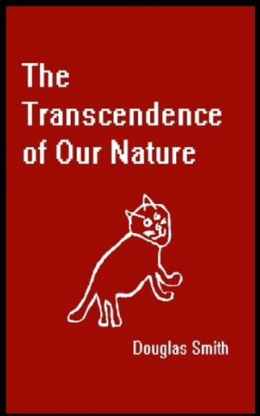 Cover for Douglas Smith · The Transcendence of Our Nature (Pocketbok) (2015)