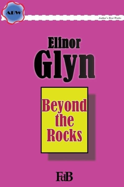 Cover for Elinor Glyn · Beyond the Rocks (Paperback Book) (2015)