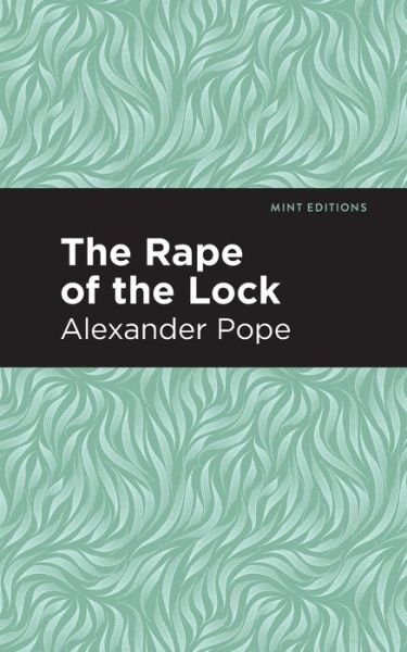 Cover for Alexander Pope · Rape of the Lock - Mint Editions (Paperback Book) (2021)