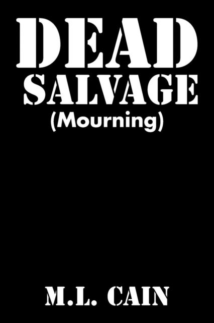 Cover for M L Cain · Dead Salvage (Paperback Book) (2016)