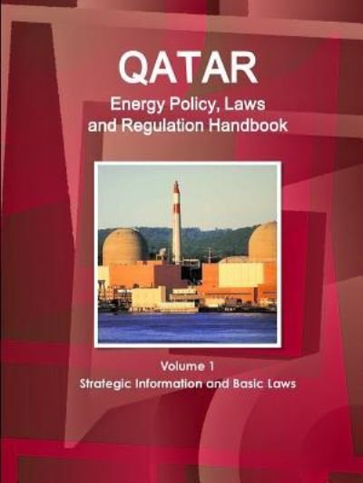 Cover for Inc Ibp · Qatar Energy Policy, Laws and Regulation Handbook Volume 1 Strategic Information and Basic Laws (Taschenbuch) (2018)