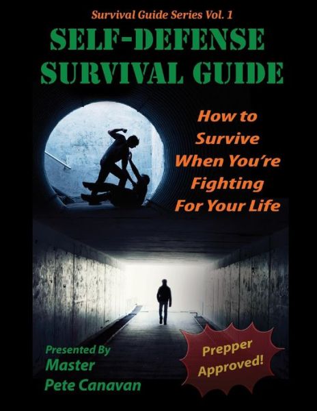 Cover for Pete Canavan · Self-defense Survival Guide: How to Survive when You're Fighting for Your Life (Paperback Book) (2015)