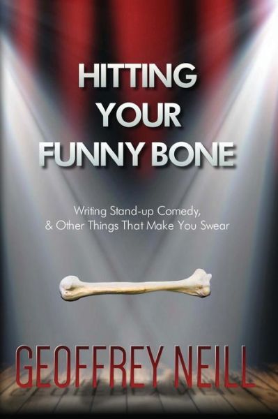 Cover for Geoffrey James Neill · Hitting Your Funny Bone (Pocketbok) (2015)