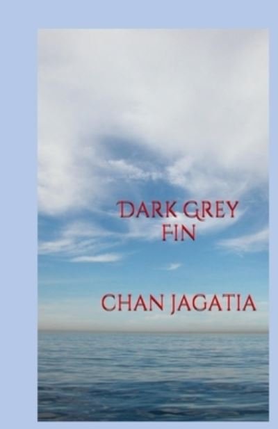 Cover for Chan Jagatia · Dark Grey Fin (Pocketbok) (2016)