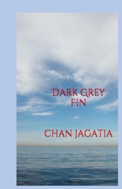 Cover for Chan Jagatia · Dark Grey Fin (Paperback Book) (2016)