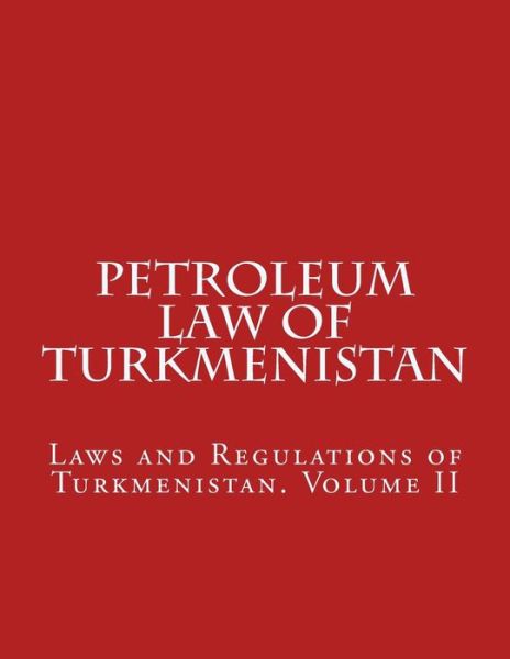 Cover for Abdullah Abdullah · Petroleum Law of Turkmenistan (Paperback Book) (2016)