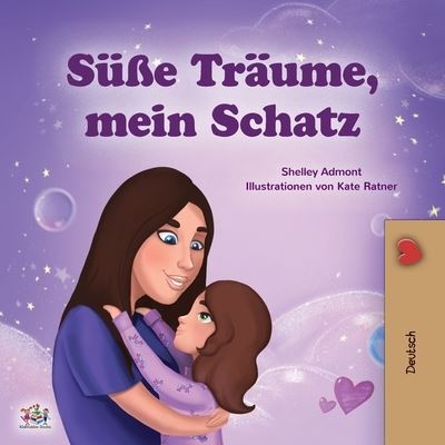 Sweet Dreams, My Love (German Children's Book) - Shelley Admont - Books - Kidkiddos Books Ltd. - 9781525936661 - September 20, 2020