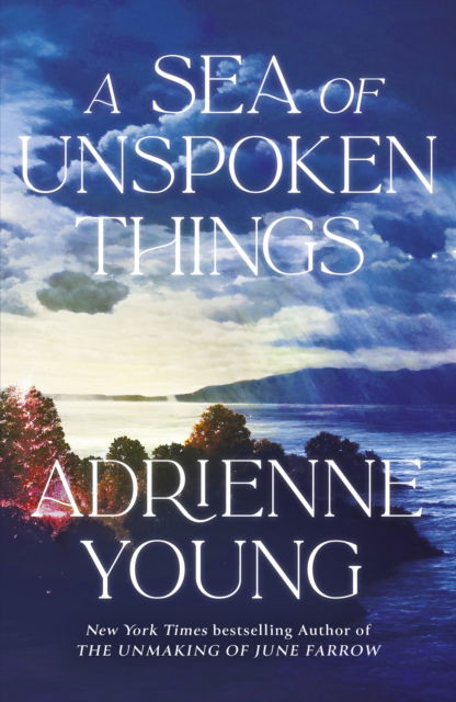 Cover for Adrienne Young · A Sea of Unspoken Things: the new magical mystery from the bestselling author of Spells for Forgetting (Gebundenes Buch) (2025)