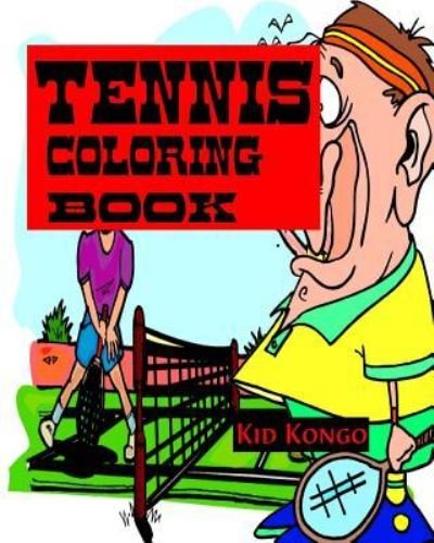 Cover for Kid Kongo · Tennis Coloring Book (Pocketbok) (2016)