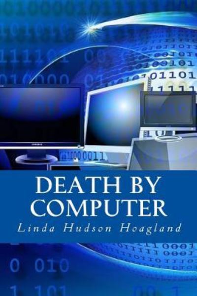 Cover for Linda Hudson Hoagland · Death by Computer (Pocketbok) (2016)