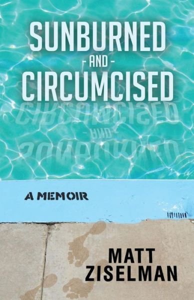 Matt Ziselman · Sunburned and Circumcised (Pocketbok) (2016)