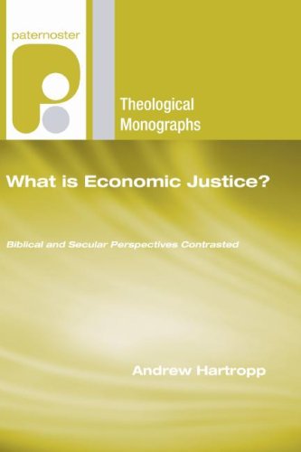 What is Economic Justice?: Biblical and Secular Perspectives Contrasted (Paternoster Theological Monographs) - Andrew Hartropp - Books - Wipf & Stock Pub - 9781556358661 - March 1, 2008