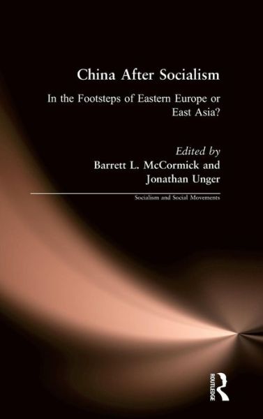 Cover for Barrett L. McCormick · China After Socialism: In the Footsteps of Eastern Europe or East Asia?: In the Footsteps of Eastern Europe or East Asia? (Hardcover Book) (1996)