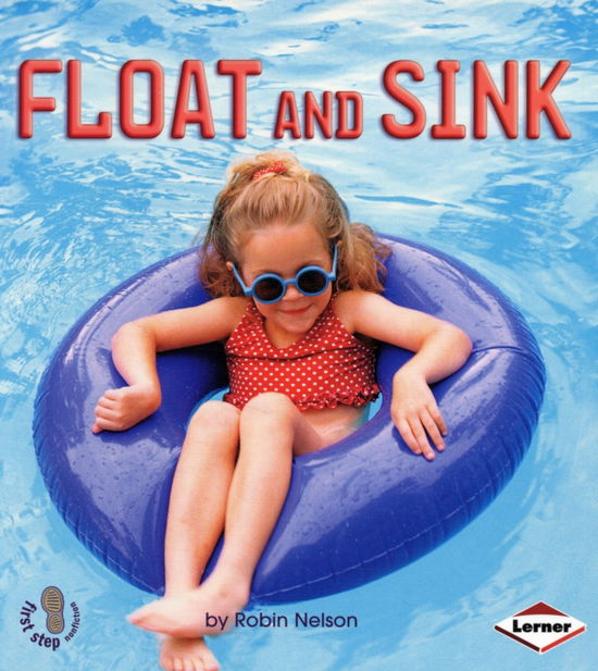 Cover for Robin Nelson · Float and Sink - First Step Non-fiction - Forces and Motion (Paperback Book) (2008)