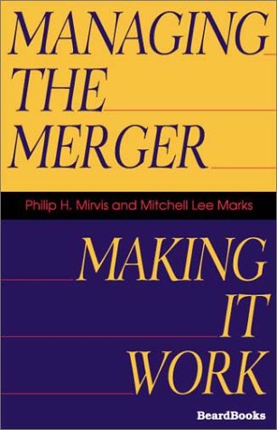 Managing the Merger: Making It Work - Mitchell Lee Marks - Books - Beard Books - 9781587981661 - 1992