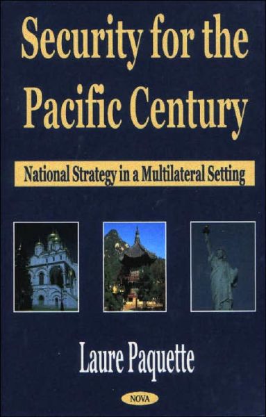 Cover for Laure Paquette · Security for the Pacific Century: National Strategy in a Multilateral Setting (Hardcover Book) (2002)