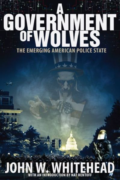 Cover for John W Whitehead · A Government of Wolves (Paperback Book) (2018)