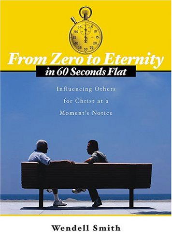 Cover for Wendell Smith · From Zero To Eternity In 60 Second (Paperback Book) (2004)