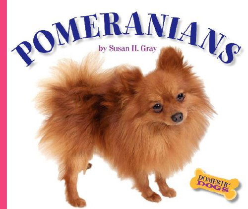 Cover for Susan Heinrichs Gray · Pomeranians (Domestic Dogs) (Hardcover Book) (2008)