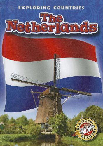 Cover for Lisa Owings · The Netherlands (Blastoff Readers. Level 5) (Hardcover Book) (2012)