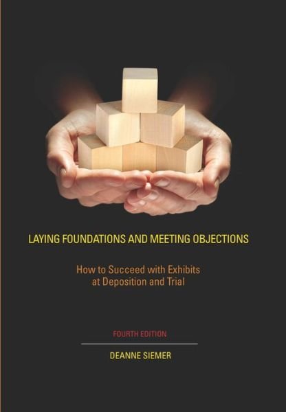 Cover for Deanne C. Siemer · Laying Foundations and Meeting Objections (Book) (2013)