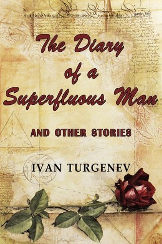 The Diary of a Superfluous Man and Other Stories - Ivan Turgenev - Livros - Tark Classic Fiction - 9781604503661 - 1 de junho de 2009