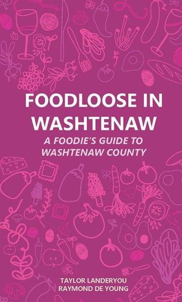 Cover for Taylor Landeryou · Foodloose in Washtenaw (Taschenbuch) (2018)