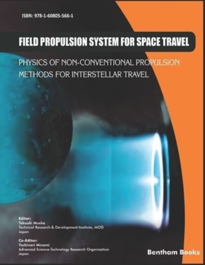 Cover for Takaaki Musha · Field Propulsion System for Space Travel : Physics of Non-Conventional Propulsion Methods for Interstellar Travel (Paperback Book) (2018)