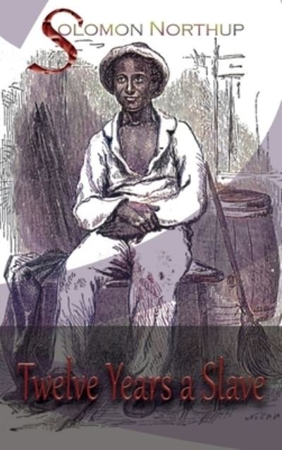 Cover for Solomon Northup · Twelve Years a Slave (Hardcover Book) (2021)