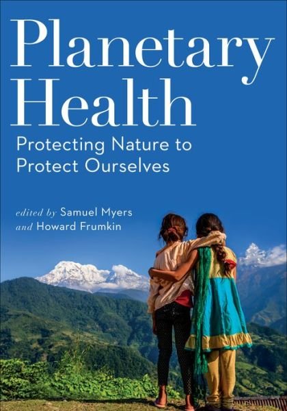 Cover for Planetary Health: Protecting Nature to Protect Ourselves (Pocketbok) (2020)