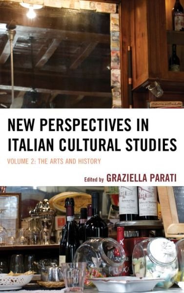 Cover for New Perspectives in Italian Cultural Studies: The Arts and History (Hardcover Book) (2012)