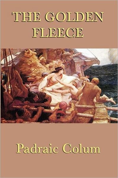 Cover for Padraic Colum · The Golden Fleece (Taschenbuch) (2011)