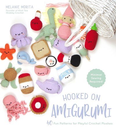 Cover for Melanie Morita · Hooked on Amigurumi: 40 Fun Patterns for Playful Crochet Plushes (Paperback Book) (2019)