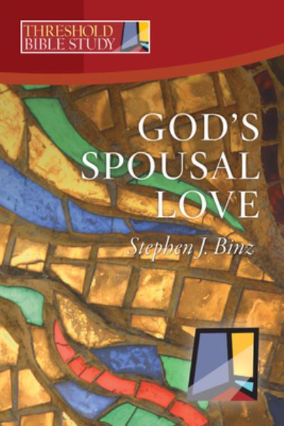 God's Spousal Love - Stephen J. Binz - Books - Twenty-Third Publications - 9781627852661 - May 31, 2017