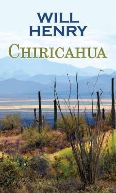 Cover for Will Henry · Chiricahua (Hardcover Book) (2015)