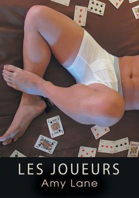 Les Joueurs - Amy Lane - Kirjat - Dreamspinner Press - 9781634766661 - tiistai 28. heinäkuuta 2015