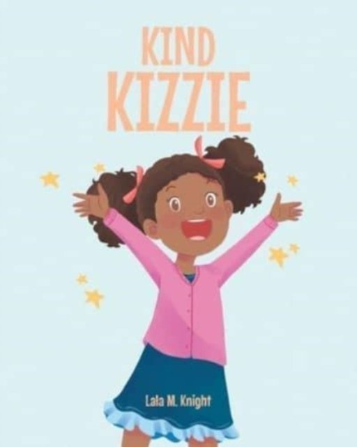 Cover for Lala M Knight · Kind Kizzie (Paperback Bog) (2021)
