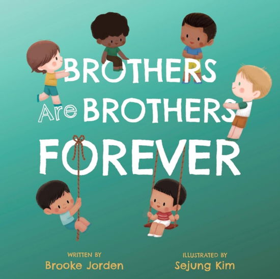 Cover for Brooke Jorden · Brothers Are Brothers Forever: A Board Book about Sibling Love (Kartonbuch) (2025)