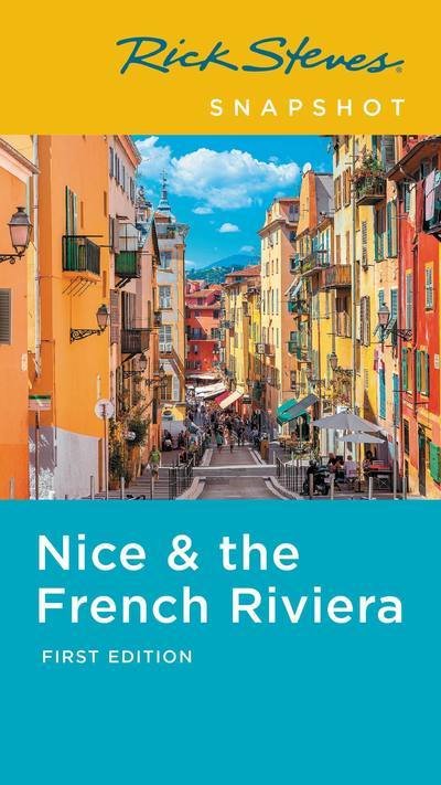 Cover for Rick Steves · Rick Steves Snapshot Nice &amp; the French Riviera (Paperback Book) [First edition] (2019)