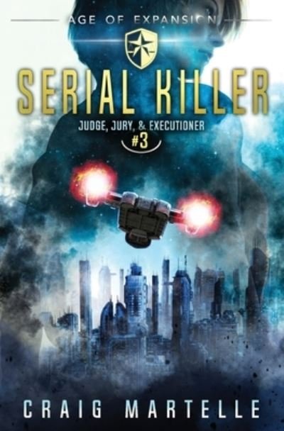 Cover for Craig Martelle · Serial Killer A Space Opera Adventure Legal Thriller (Paperback Book) (2019)