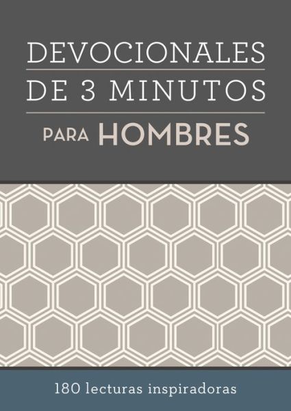 Cover for Devocionales de 3 minutos para hombres: 180 lecturas inspiradoras, 3-Minute Devotions for Men (Book) (2020)