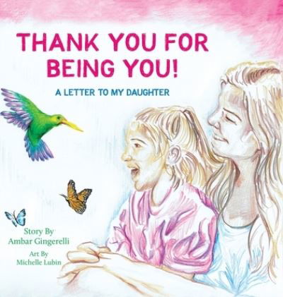 Cover for Ambar Gingerelli · Thank You for Being You: A Letter to my Daughter (Gebundenes Buch) (2021)