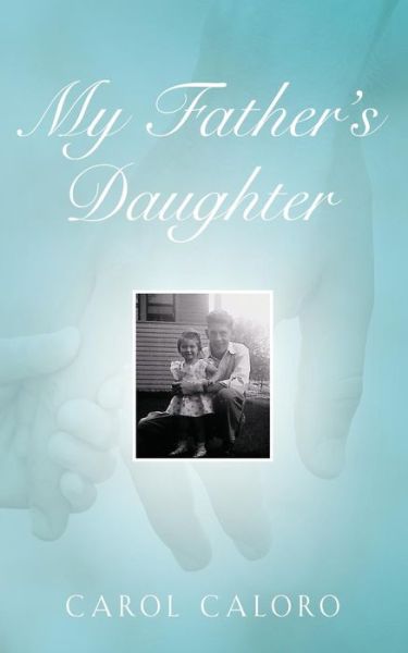 Cover for Carol Caloro · My Father's Daughter (Paperback Book) (2019)