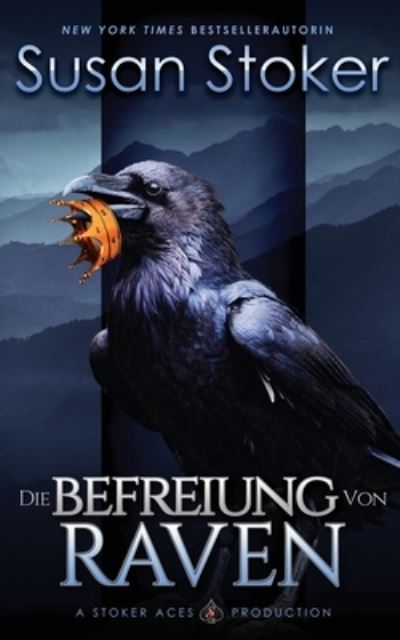 Die Befreiung von Raven - Stoker Aces Production - Books - Stoker Aces Production - 9781644992661 - April 1, 2022