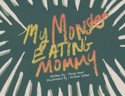 Cover for Paige Hunt · My Monster Eating Mommy (Paperback Book) (2022)