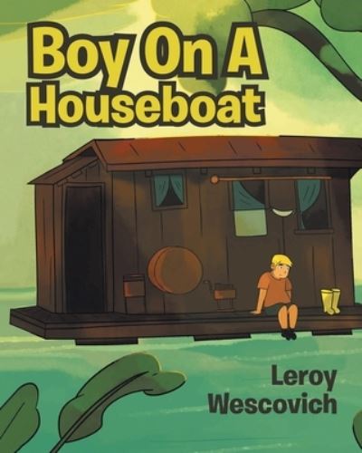 Cover for Leroy Wescovich · Boy On A Houseboat (Paperback Book) (2021)