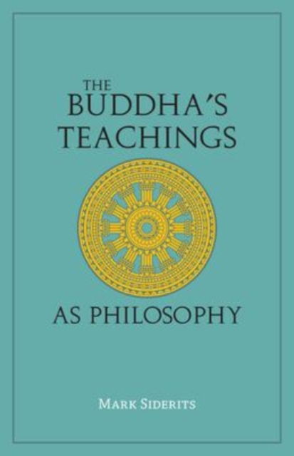 Cover for Mark Siderits · The Buddha's Teachings As Philosophy (Paperback Book) (2022)