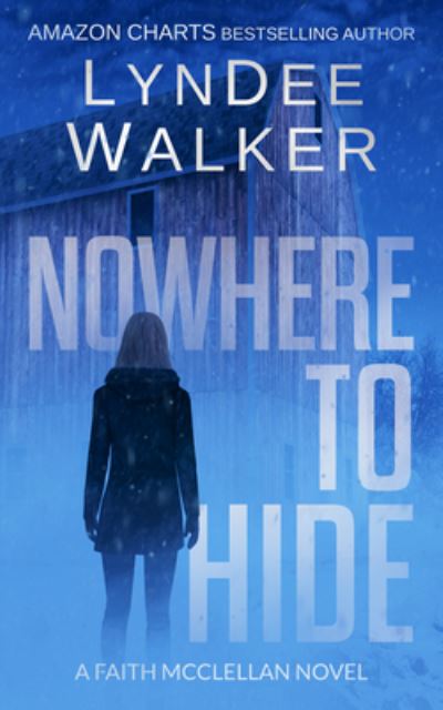 Cover for LynDee Walker · Nowhere to Hide (Book) (2021)